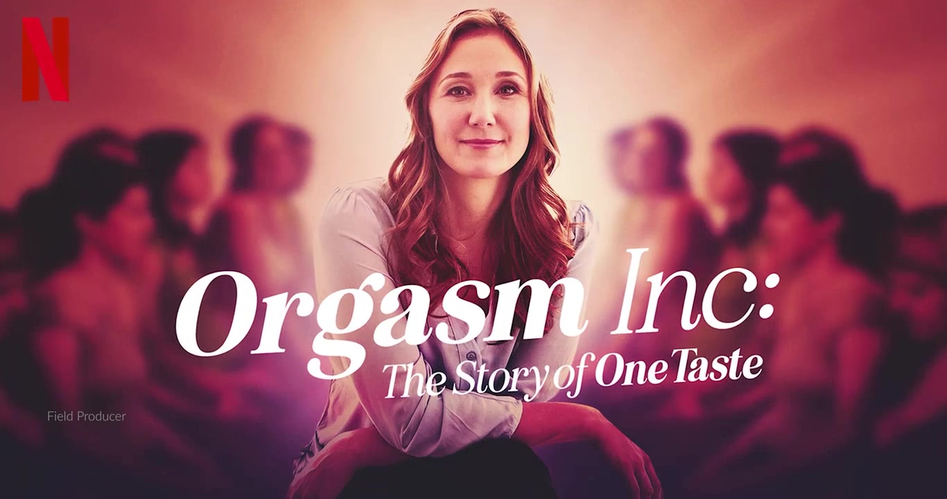 Orgasm Inc: The Story of OneTaste title image from Bryan Boyd’s reel
